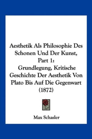 Schasler, M: Aesthetik Als Philosophie Des Schonen Und Der K