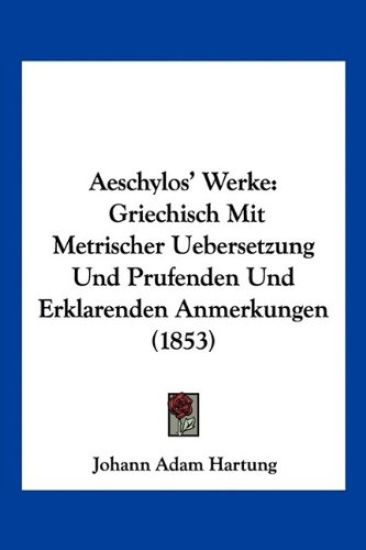 Hartung, J: Aeschylos' Werke