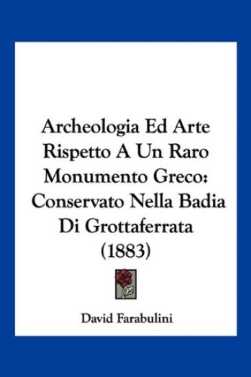 Archeologia Ed Arte Rispetto A Un Raro Monumento Greco