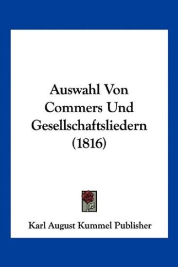 Karl August Kummel Publisher: Auswahl Von Commers Und Gesell