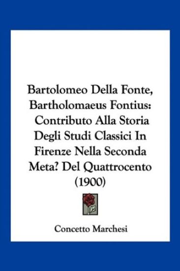 Bartolomeo Della Fonte, Bartholomaeus Fontius