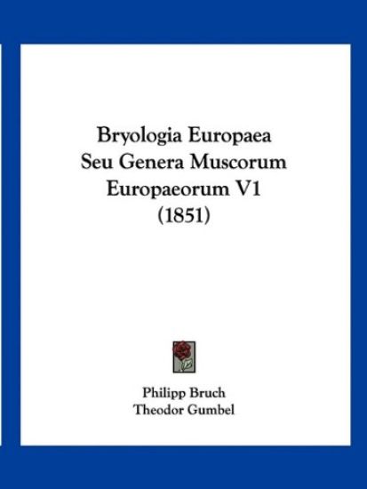 Bryologia Europaea Seu Genera Muscorum Europaeorum V1 (1851)