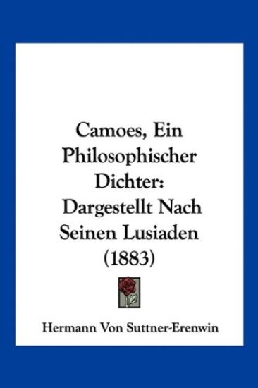 Suttner-Erenwin, H: Camoes, Ein Philosophischer Dichter