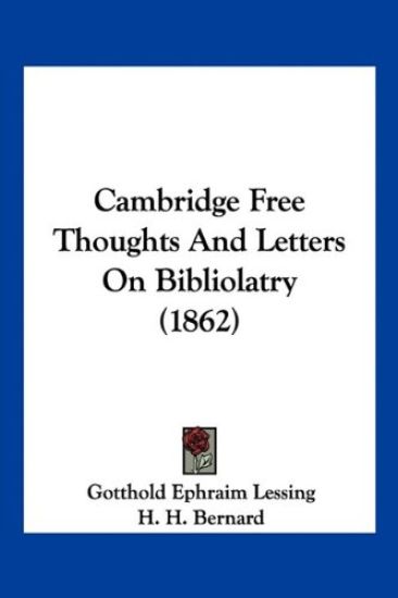 Cambridge Free Thoughts And Letters On Bibliolatry (1862)
