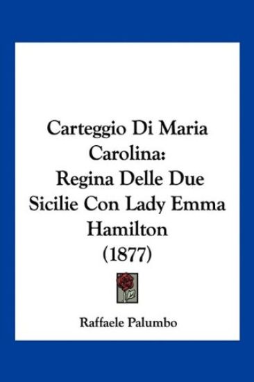 Carteggio Di Maria Carolina