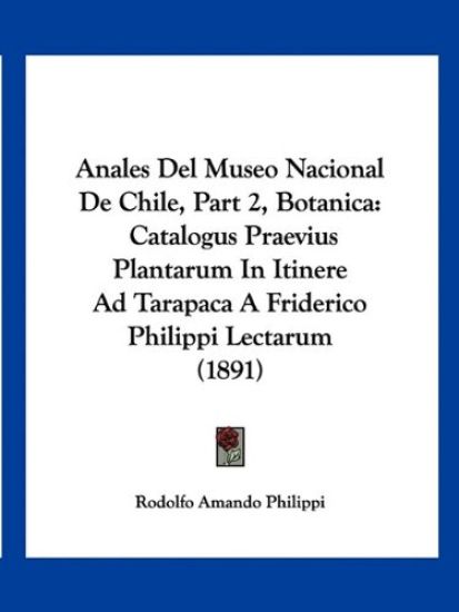 Anales Del Museo Nacional De Chile, Part 2, Botanica