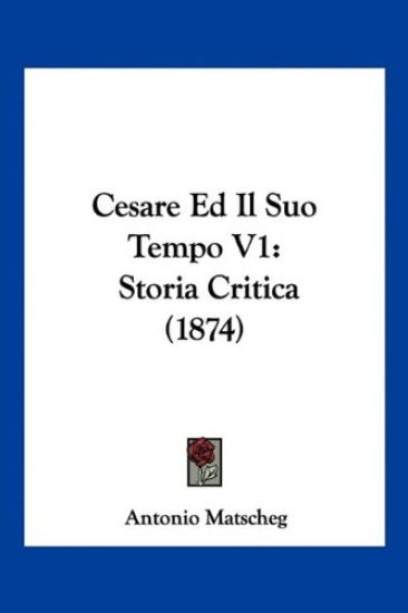 Cesare Ed Il Suo Tempo V1