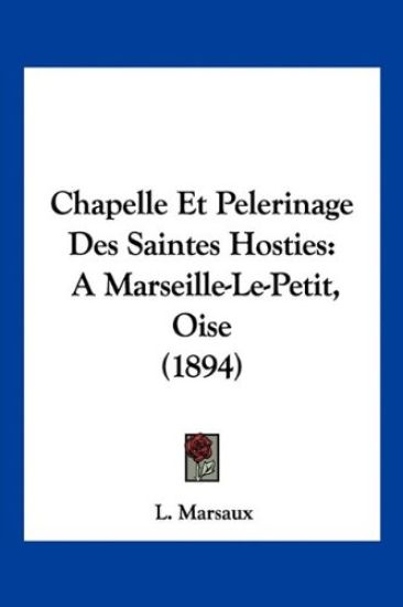 Chapelle Et Pelerinage Des Saintes Hosties