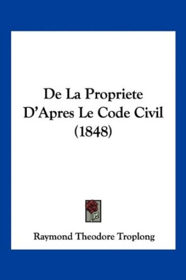 De La Propriete D'Apres Le Code Civil (1848)