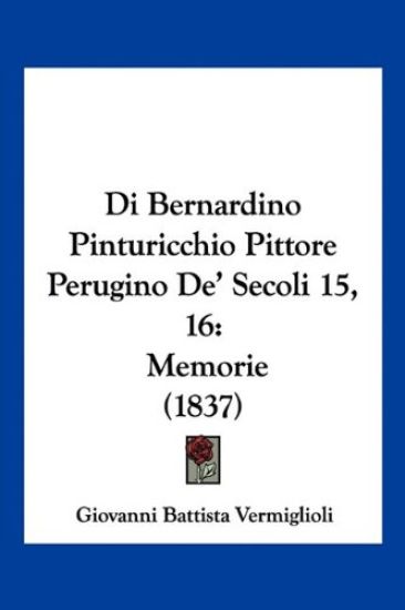 Di Bernardino Pinturicchio Pittore Perugino De' Secoli 15, 16