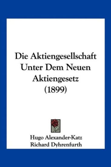 Alexander-Katz, H: Aktiengesellschaft Unter Dem Neuen Aktien