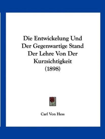 Hess, C: Entwickelung Und Der Gegenwartige Stand Der Lehre V