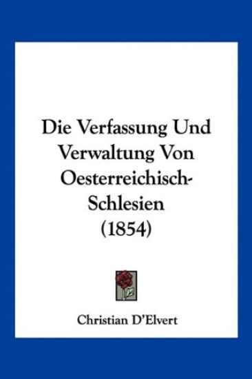 Delvert, C: Verfassung Und Verwaltung Von Oesterreichisch-Sc