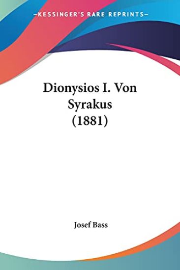 Bass, J: Dionysios I. Von Syrakus (1881)