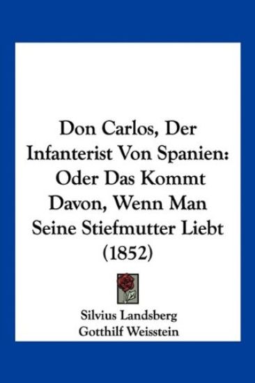 Don Carlos, Der Infanterist Von Spanien