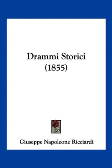 Drammi Storici (1855)