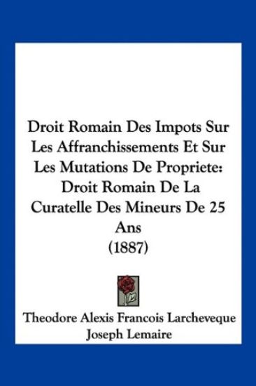 Droit Romain Des Impots Sur Les Affranchissements Et Sur Les Mutations De Propriete