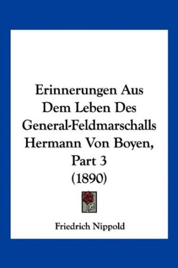 Erinnerungen Aus Dem Leben Des General-Feldmarschalls Herman