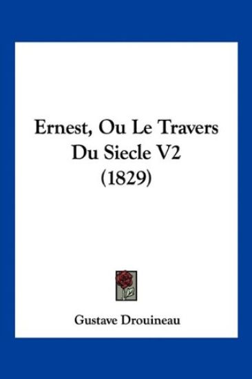 Ernest, Ou Le Travers Du Siecle V2 (1829)