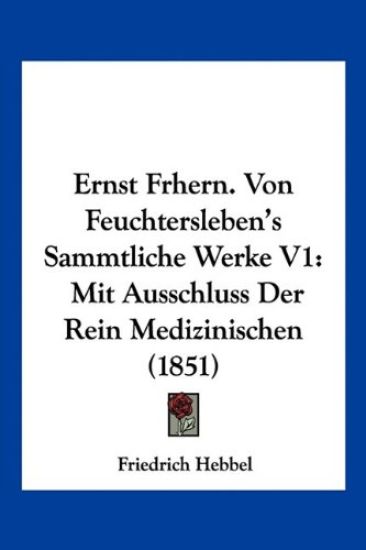Ernst Frhern. Von Feuchtersleben's Sammtliche Werke V1