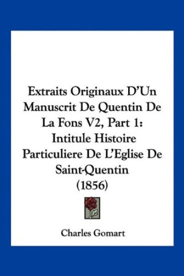 Extraits Originaux D'Un Manuscrit De Quentin De La Fons V2, Part 1