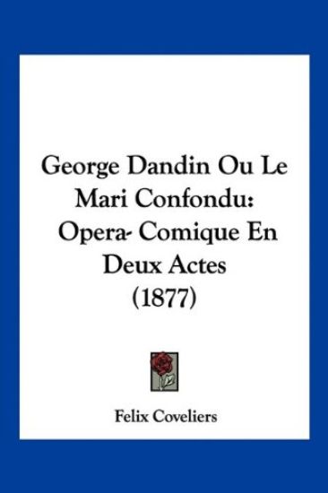 George Dandin Ou Le Mari Confondu