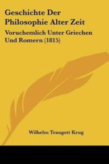Krug, W: Geschichte Der Philosophie Alter Zeit