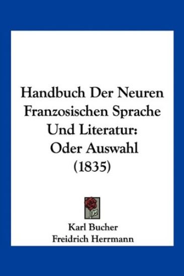 Bucher, K: Handbuch Der Neuren Franzosischen Sprache Und Lit