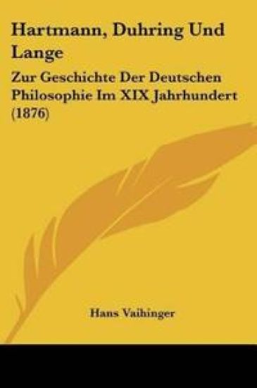Vaihinger, H: Hartmann, Duhring Und Lange
