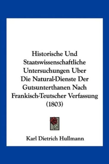 Hullmann, K: Historische Und Staatswissenschaftliche Untersu