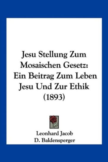 Jacob, L: Jesu Stellung Zum Mosaischen Gesetz
