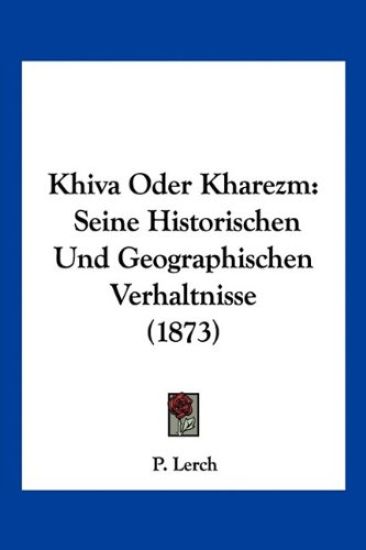 Lerch, P: Khiva Oder Kharezm