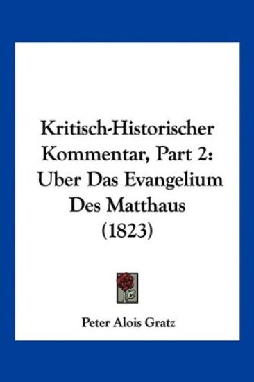 Gratz, P: Kritisch-Historischer Kommentar, Part 2