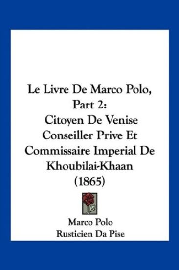 Le Livre De Marco Polo, Part 2
