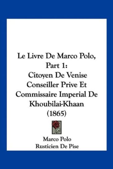 Le Livre De Marco Polo, Part 1