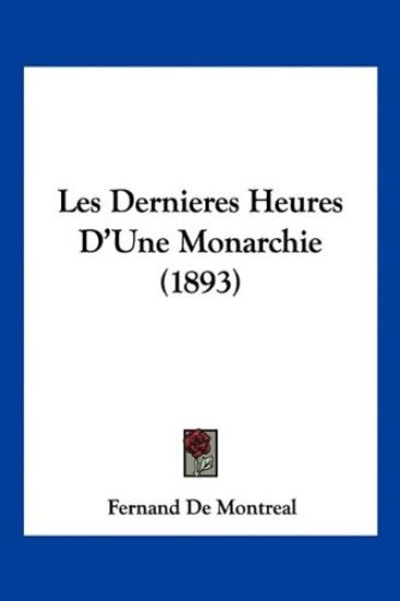 Les Dernieres Heures D'Une Monarchie (1893)