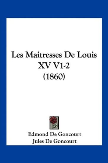 Les Maitresses De Louis XV V1-2 (1860)