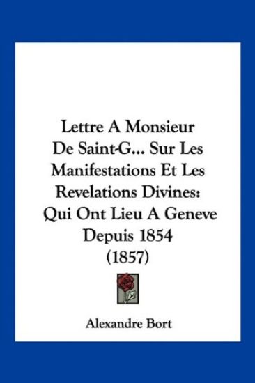 Lettre A Monsieur De Saint-G... Sur Les Manifestations Et Les Revelations Divines