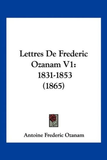 Lettres De Frederic Ozanam V1