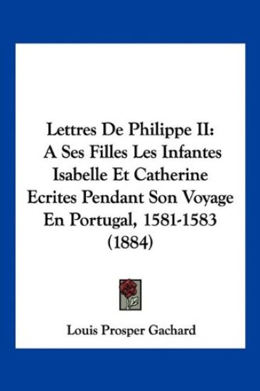 Lettres De Philippe II