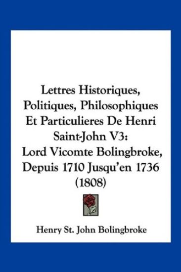 Lettres Historiques, Politiques, Philosophiques Et Particulieres De Henri Saint-John V3