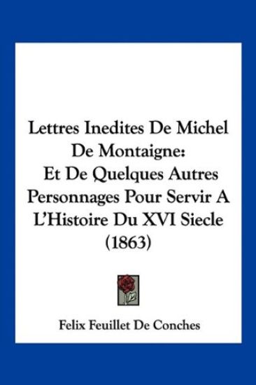 Lettres Inedites De Michel De Montaigne