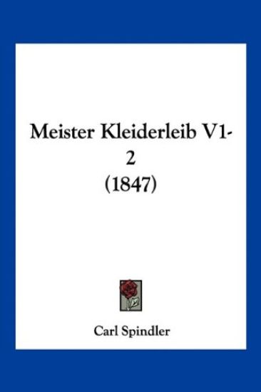 Spindler, C: Meister Kleiderleib V1-2 (1847)