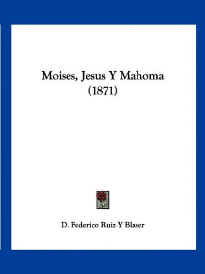 Moises, Jesus Y Mahoma (1871)
