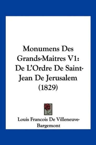 Monumens Des Grands-Maitres V1