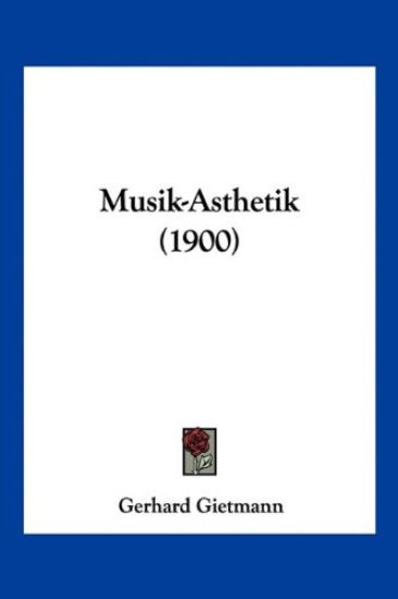 Gietmann, G: Musik-Asthetik (1900)