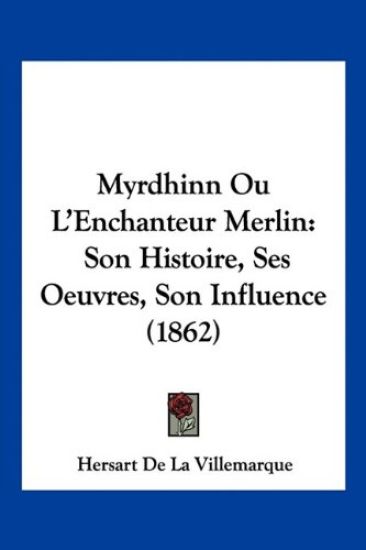 Myrdhinn Ou L'Enchanteur Merlin