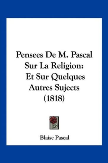 Pensees De M. Pascal Sur La Religion
