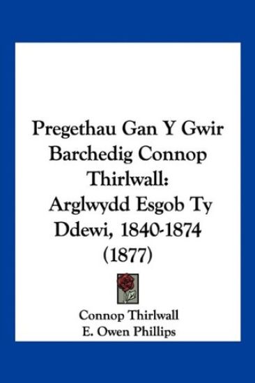 Pregethau Gan Y Gwir Barchedig Connop Thirlwall