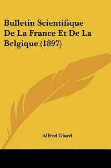 Bulletin Scientifique De La France Et De La Belgique (1897)